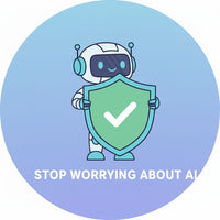 Stop Worrying About AI Guide